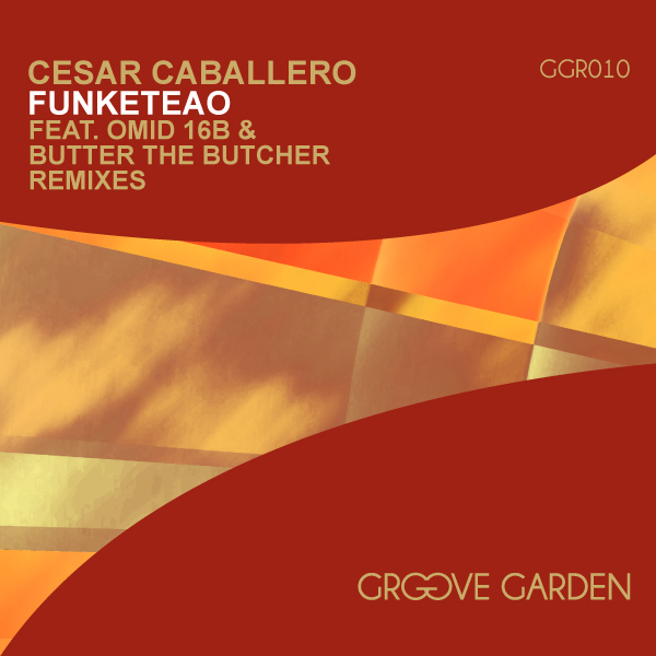 Cesar Caballero – Funketeao EP (Omid 16B Remix)