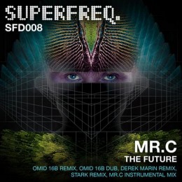 Mr. C – The Future (Omid 16B Remix & Dub)