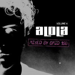 Omid 16B Presents Alola Vol 4