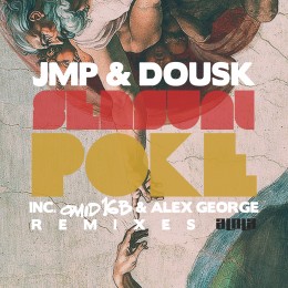JMP & Dousk – Sensual Poke (Omid 16B & Alex George Remix)