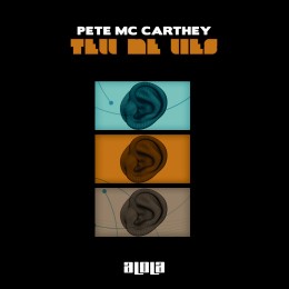 Pete McCarthey – Tell Me Lies (Omid 16B Edit)