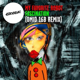 My Favorite Robot – Fascination (Omid 16B Remix)